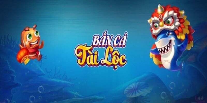 Bắn cá Tài Lộc