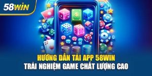 Tải App 58WIN
